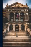 Les Conseils De Préfecture: Procédure, Travaux, Législation...