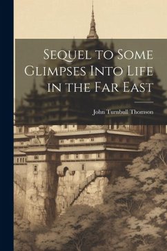 Cover Sequel to Some Glimpses Into Life in the Far East