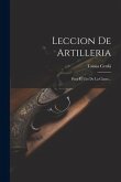 Leccion De Artilleria: Para El Uso De La Classe...