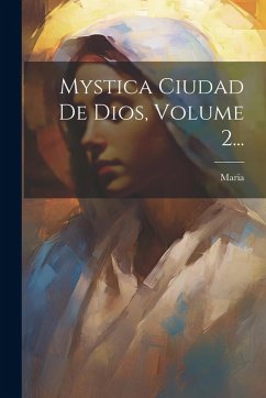 Cover Mystica Ciudad De Dios, Volume 2...