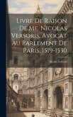 Livre De Raison De Me. Nicolas Versoris, Avocat Au Parlement De Paris, 1519-1530 Livre De Raison De Me. Nicolas Versoris, Avocat Au Parlement De Paris, 1519-1530