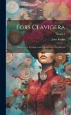 Fors Clavigera: Letters to the Workmen and Labourers of Great Britain; Volume 2