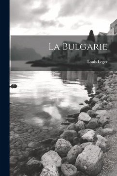 La Bulgarie - Leger, Louis