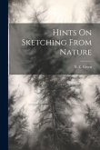 Hints On Sketching From Nature Hints On Sketching From Nature