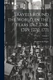 Travels Round the World, in the Years 1767, 1768, 1769, 1770, 1771; Volume 2