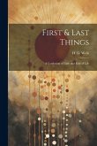 First & Last Things; a Confession of Faith and Rule of Life