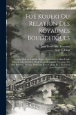 Foe Koueki Ou Relation Des Royaumes Bouddhiques: Voyage Dans La Tartarie, Dans L'afghanistan Et Dans L'inde Execute A La Fin Du 4. Siecle Trad. Du Chi