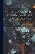 Inclusions In Aluminum-alloy Sand... - Bild 1