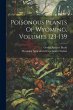 Poisonous Plants Of Wyoming, Volumes... - Bild 1