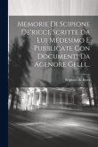 Memorie Di Scipione De'ricci, Scritte Da Lui Medesimo E Pubblicate Con Documenti Da Agenore Gelli...