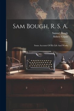 Cover Sam Bough, R. S. A.: Some Account Of His Life And Works