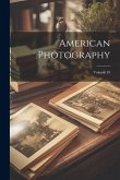 American Photography; Volume 10