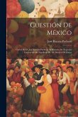 Cuestión de México: Cartas de d. José Ramón Pacheco al ministro de negocios estranjeros de Napoleón III, M. Drouyn de Lhuys