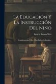 La Educación Y La Instrucción Del Niño La Educación Y La Instrucción Del Niño