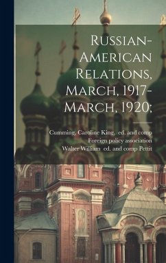 Cover Russian-American Relations, March, 1917-March, 1920;