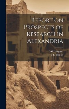 Report on Prospects of Research in Alexandria - Benson, E. F.; Hogarth, D. G.