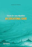 Islam for New Muslims - An Educational Guide