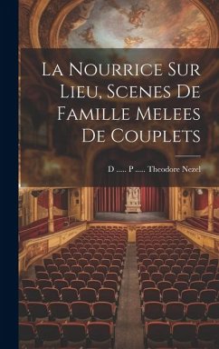 Cover La Nourrice Sur Lieu, Scenes De Famille Melees De Couplets