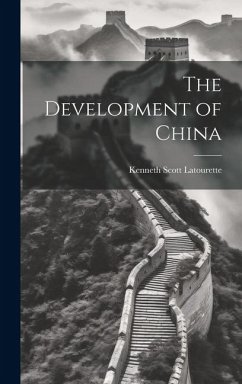 The Development of China - Latourette, Kenneth Scott