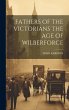 Fathers of the Victorians the Age of... - Bild 1