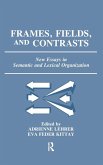 Frames, Fields, and Contrasts