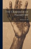 The Grammar of Palmistry The Grammar of Palmistry