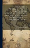 Aristotelous Athenaion politeia. Constitution of Athens. A rev. text with an introd., critical and explanatory notes, testimonia and indices Aristotelous Athenaion politeia. Constitution of Athens. A rev. text with an introd., critical and explanatory notes, testimonia and indices