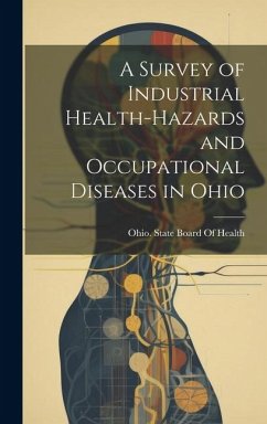 A Survey of Industrial Health-Hazards and Occupational Diseases in Ohio