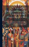 Kaladlit Okalluktualliait, Kalâdlisut Kablunatudlo: Grönlandske Folkesagn Opskrevne Og Meddeelte Af Indfødte, Med Dansk Oversaettelse. (grönländische Kaladlit Okalluktualliait, Kalâdlisut Kablunatudlo: Grönlandske Folkesagn Opskrevne Og Meddeelte Af Indfødte, Med Dansk Oversaettelse. (grönländische