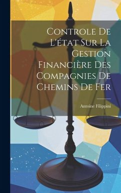 Controle de l'état sur la Gestion Financière des Compagnies de Chemins de Fer - Filippini, Antoine