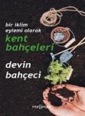 Bir Iklim Eylemi Olarak Kent Bahceleri