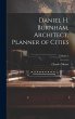 Daniel H. Burnham, Architect, Planner... - Bild 1