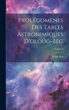 Cover Prolégomènes Des Tables Astronimiques D'oloug-Beg; Volume 2
