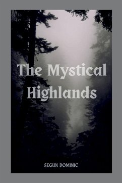 The Mystical Highlands - Dominic, Segun