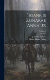 "Ioannis Zonarae "Annales; Volume 2 "Ioannis Zonarae "Annales; Volume 2