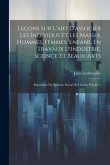 Leçons Sur L'art D'associer Les Individus Et Les Masses, Hommes, Femmes, Enfans, En Travaux D'industrie, Science Et Beaux-arts: Exposition Du Système Leçons Sur L'art D'associer Les Individus Et Les Masses, Hommes, Femmes, Enfans, En Travaux D'industrie, Science Et Beaux-arts: Exposition Du Système