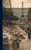 Chemin Du Désert: Ou Itinéraire Et Description De L'ermitage Du Mont-d'or, Situé Sur Les Bords De La Saône Près Lyon...