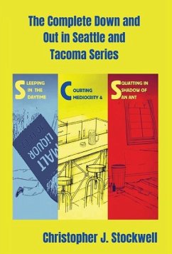 The Complete Down and Out in Seattle and Tacoma Series - Stockwell, Christopher