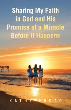 Sharing My Faith in God and His Promise of a Miracle Before It Happens