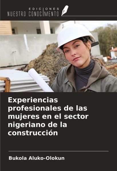Experiencias profesionales de las mujeres en el sector nigeriano de la construcción