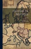 Histoire de Belgique; Tome 2