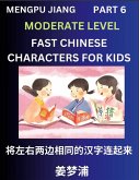 Chinese Character Moderate Level Test Series for Kids (Part 6) - Easy Mandarin Chinese Character Recognition Puzzles, Simple Mind Games to Fast Learn Reading Simplified Characters
