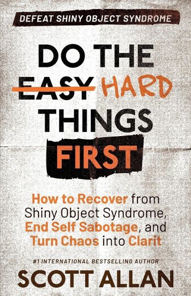 Do the Hard Things First Do the Hard Things First