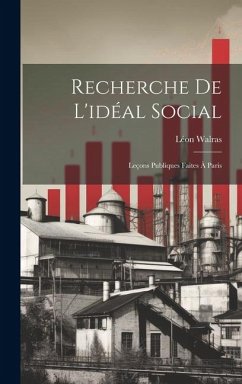 Cover Recherche De L'idéal Social: Leçons Publiques Faites À Paris