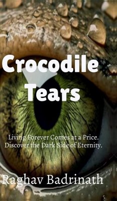 Crocodile tears - Raghav Badrinath