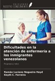 Dificultades en la atención de enfermería a los inmigrantes venezolanos