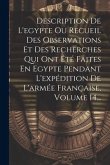 Description De L'egypte Ou Recueil Des Observations Et Des Recherches Qui Ont Été Faites En Egypte Pendant L'expédition De L'armée Française, Volume 1