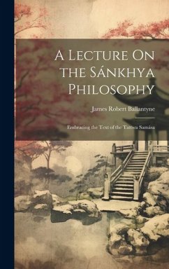 A Lecture On the Sánkhya Philosophy - Ballantyne, James Robert