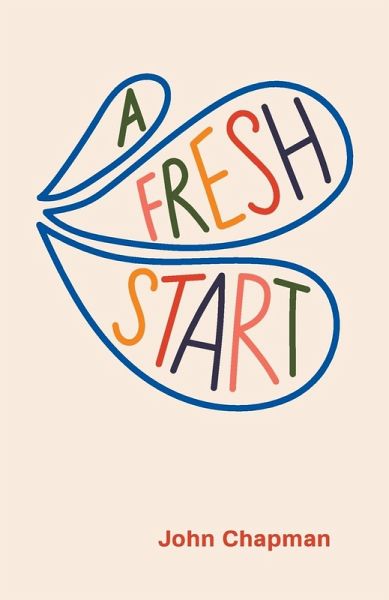 A Fresh Start A Fresh Start
