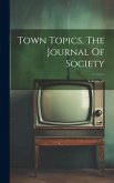 Town Topics, The Journal Of Society; Volume 29